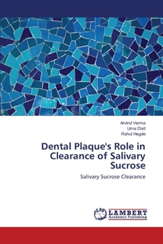Paperback Dental Plaque's Role in Clearance of Salivary Sucrose Book