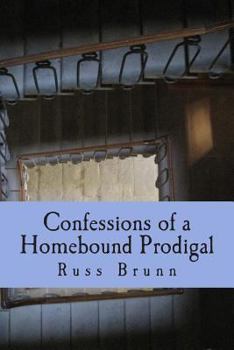 Paperback Confessions of a Homebound Prodigal Book