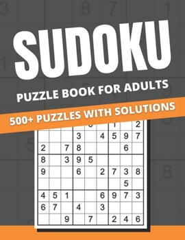 Paperback Sudoku Puzzle Book For Adults: 500+ Puzzles With Solutions for Adults & Seniors, easy, medium, hard Book