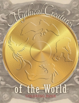 Paperback Mythical Creatures of the World Coloring Book