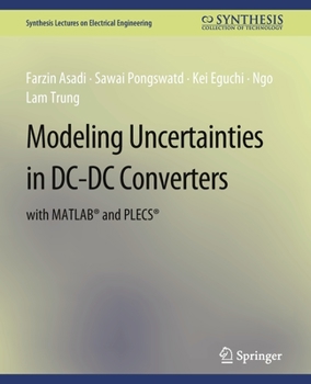 Paperback Modeling Uncertainties in DC-DC Converters with Matlab(r) and Plecs(r) Book