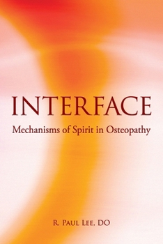 Paperback Interface: Mechanisms of Spirit in Osteopathy Book