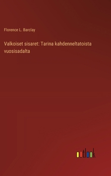 Hardcover Valkoiset sisaret: Tarina kahdenneltatoista vuosisadalta [Finnish] Book