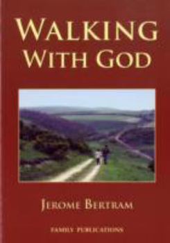 Paperback Walking with God: The Story of a Pilgrimage and the Spiritual Life Book