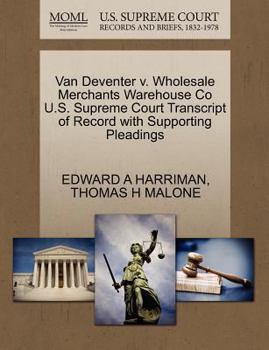Paperback Van Deventer V. Wholesale Merchants Warehouse Co U.S. Supreme Court Transcript of Record with Supporting Pleadings Book