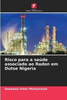 Paperback Risco para a saúde associado ao Radon em Dutse Nigeria [Portuguese] Book