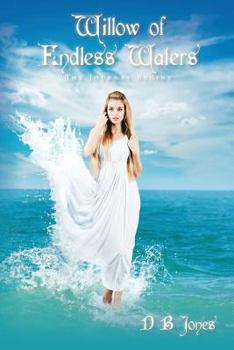Willow of Endless Waters - Book #1 of the Willow of Endless Waters