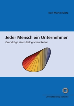 Paperback Jeder Mensch ein Unternehmer: Grundzüge einer dialogischen Kultur [German] Book