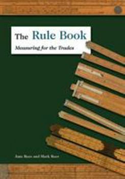 Hardcover The Rule Book: Measuring for the Trades Book