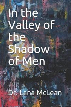 Paperback In the Valley of the Shadow of Men Book