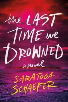Paperback The Last Time We Drowned Book