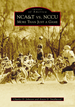 Paperback Nca&t vs. Nccu: More Than Just a Game Book