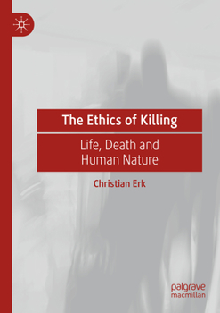 Paperback The Ethics of Killing: Life, Death and Human Nature Book