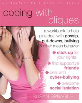 Paperback Coping with Cliques: A Workbook to Help Girls Deal with Gossip, Put-Downs, Bullying & Other Mean Behavior Book
