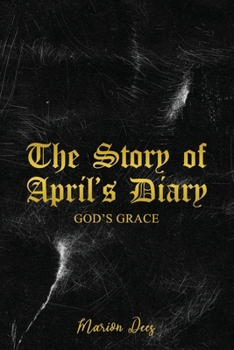 Paperback The Story of April's Diary: God's Grace Book