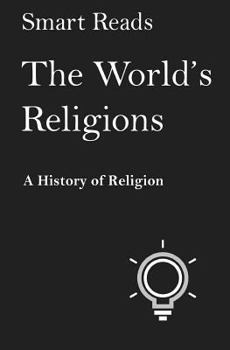 The World's Religions: The History of Religion