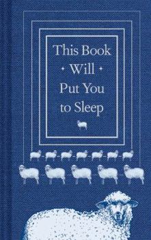 Hardcover This Book Will Put You to Sleep: (Books to Help Sleep, Gifts for Insomniacs) Book
