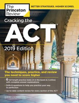 Paperback Cracking the ACT with 6 Practice Tests, 2019 Edition: 6 Practice Tests + Content Review + Strategies Book