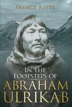 Paperback In the Footsteps of Abraham Ulrikab: The Events of 1880-1881 Book