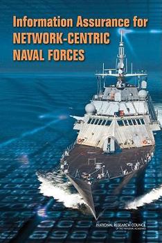 Paperback Information Assurance for Network-Centric Naval Forces Book