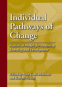Hardcover Individual Pathways of Change: Statistical Models for Analyzing Learning and Development Book