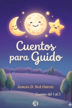 Paperback Cuentos Para Guido: Cuentos del 1 al 5 [Spanish] Book