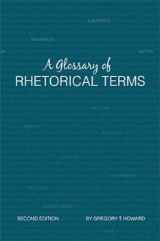 Paperback A Glossary of Rhetorical Terms: Second Edition Book