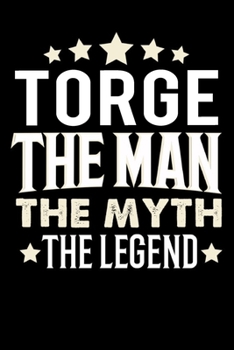 Notizbuch: Torge The Man The Myth The Legend (120 karierte Seiten als u.a. Tagebuch, Reisetagebuch f�r Vater, Ehemann, Freund, Kumpe, Bruder, Onkel und mehr)