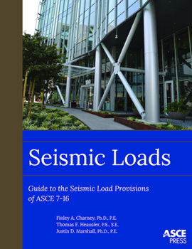 Paperback Seismic Loads: Guide to the Seismic Load Provisions of Asce 7-16 Book