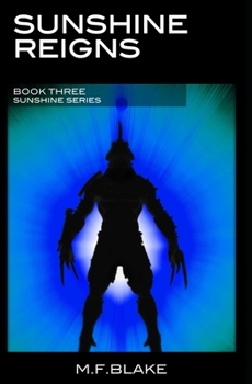 Sunshine Reigns: Book 3 of the Sunshine Series - Book #3 of the Sunshine