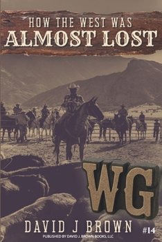 How the West was Almost Lost