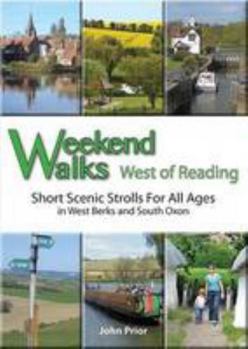 Paperback Weekend Walks West of Reading: Short Scenic Strolls for All Ages in West Berks and South Oxon Book