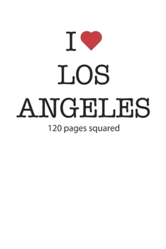 Paperback I love Los Angeles: I love Los Angeles composition notebook I love Los Angeles booklet I love Los Angeles recipe book I love Los Angeles n Book