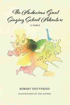 Paperback The Audacious Great Singing School Adventure Book