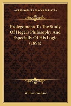 Paperback Prolegomena To The Study Of Hegel's Philosophy And Especially Of His Logic (1894) Book