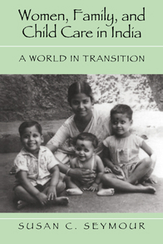 Paperback Women, Family, and Child Care in India: A World in Transition Book