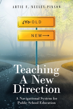Paperback Teaching A New Direction: A Navigational System for Public School Education Book