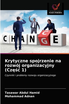 Paperback Krytyczne spojrzenie na rozwój organizacyjny (Cz&#281;&#347;c 1) [Polish] Book