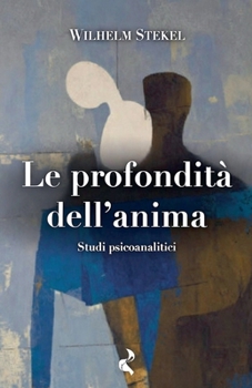Le profondità dell'anima (Italian Edition)
