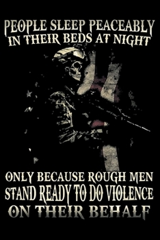 People Sleep Peaceably In Their Beds At Night: Veterans day Notebook |6 x 9 Blank Notebook , notebook journal, Dairy, 100 pages.