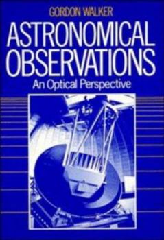 Paperback Astronomical Observations: An Optical Perspective Book