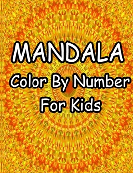 Mandala Color by Number for Kids: Beautiful Color by Number Mandalas