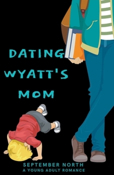 Paperback Dating Wyatt's Mom Book