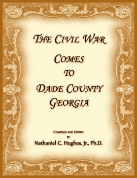 Paperback The Civil War Comes to Dade County, Georgia Book