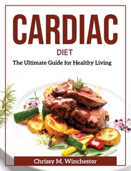 Paperback Cardiac Diet: The Ultimate Guide for Healthy Living Book
