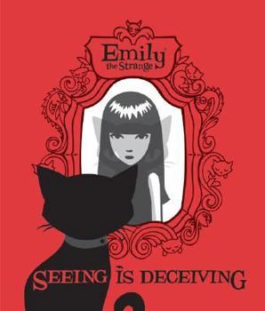 Hardcover Emily the Strange Seeing Is Deceiving: Emily the Strange Book