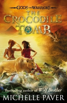 The Crocodile Tomb - Book #4 of the Gods and Warriors
