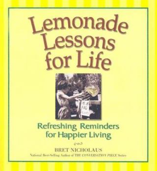 Paperback Lemonade Lessons for Life: Refreshing Reminders for Happier Living Book