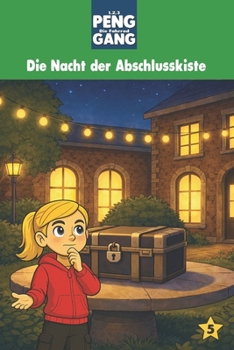 1, 2, 3, PENG - Die Fahrrad-Gang: Band 5: Die Nacht der Abschlusskiste (German Edition)