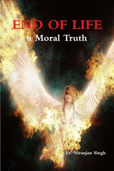Paperback End of Life; a Moral Truth Book